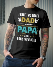 I have two titles Dad and Papa Classic T-Shirt lifestyle-mens-crewneck-front-6