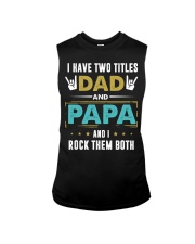I have two titles Dad and Papa Sleeveless Tee thumbnail
