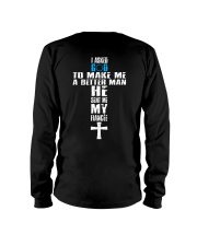 I Asked God To Make A Better Man - He Sent Me My Long Sleeve Tee tile