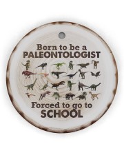 Saurus Christmas - Born To be A Paleontologist Circle Ornament (Wood tile