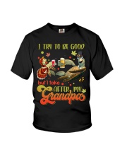 Grandpa to Grandchild - I Try To Be Good But I Youth T-Shirt front