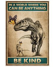 Dinosaurs - In A world Where You Can Be Anything 16x24 Poster front