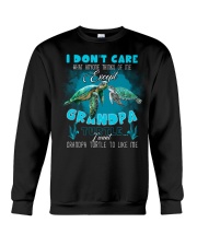 To Grandchild - I Don't Care What Anyone Crewneck Sweatshirt tile
