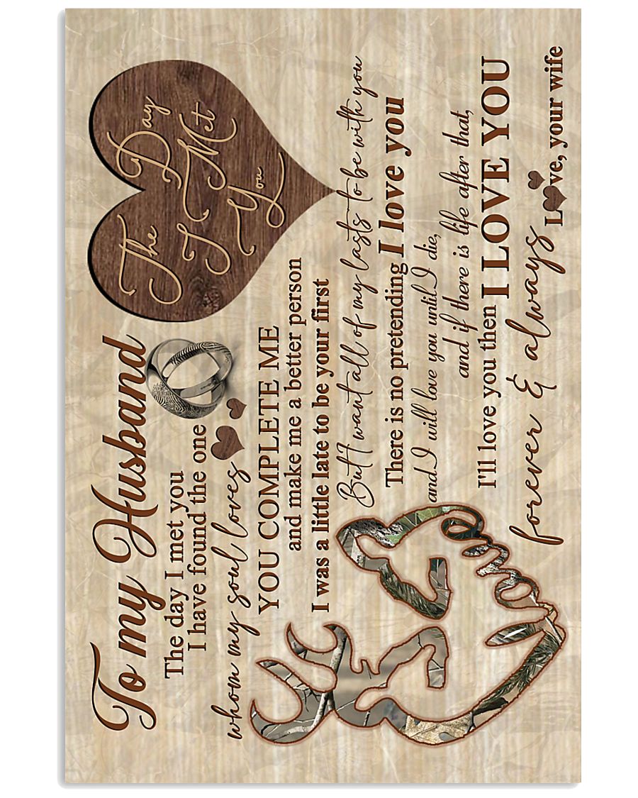 TO MY HUSBAND - HUNTING - THE DAY I MET YOU 16x24 Poster