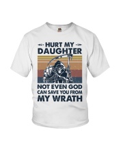 T-SHIRT - TO DAD- HURT MY DAUGHTER Youth T-Shirt tile
