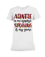 Auntie is my name Spoiling is my game Premium Fit Ladies Tee thumbnail