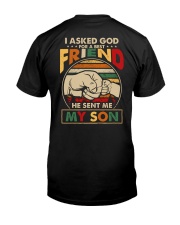 I asked God for a best friend He sent me my son Classic T-Shirt back