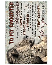 To My Daughter - Never Forget Who You Are 16x24 Poster front