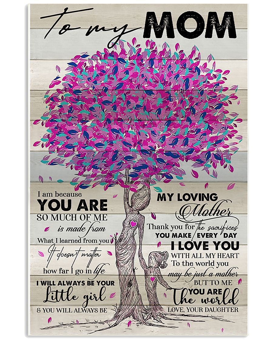 TO MY MOM - TREE - MY LOVING MOTHER 16x24 Poster