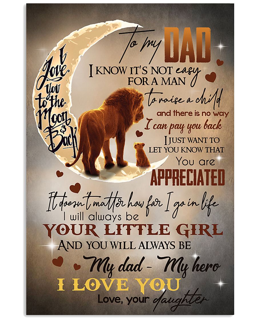 TO MY DAD - LION - YOU ARE APPRECIATED 16x24 Poster
