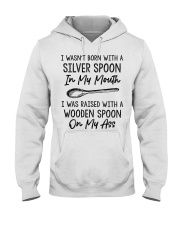 I wasn't born with a silver spoon Hooded Sweatshirt tile