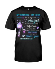 My grandpa- My hero- My guardian angel Classic T-Shirt front