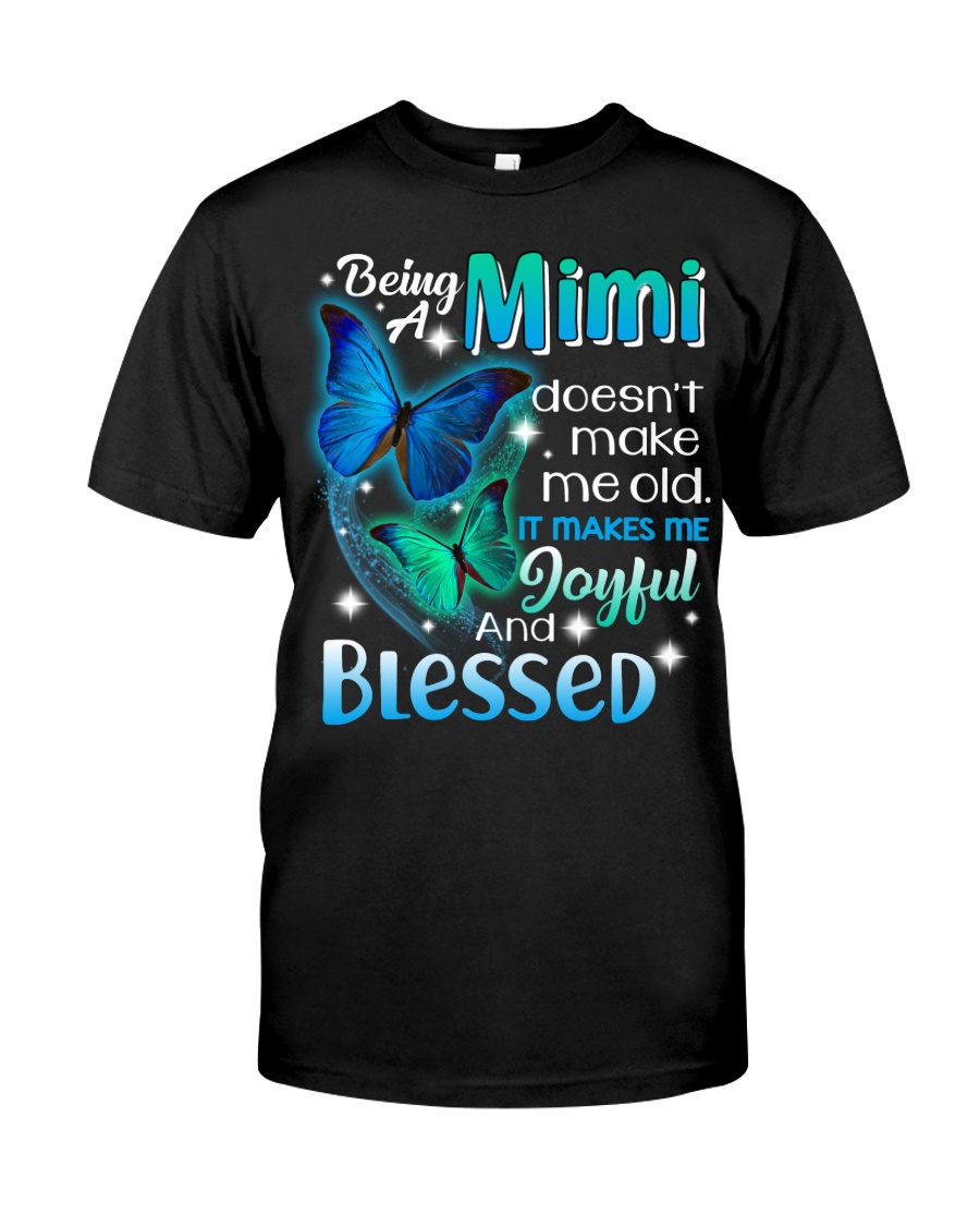 Being a mimi doesn't make me old Classic T-Shirt