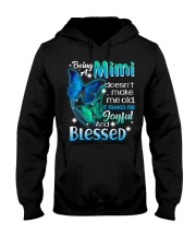 Being a mimi doesn't make me old Hooded Sweatshirt thumbnail