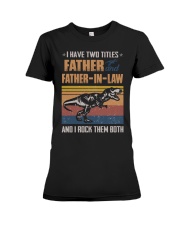 FATHER-IN-LAW - T REX - I ROCK THEM BOTH Premium Fit Ladies Tee tile