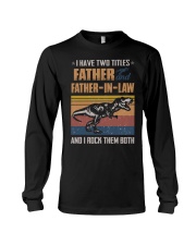 FATHER-IN-LAW - T REX - I ROCK THEM BOTH Long Sleeve Tee tile