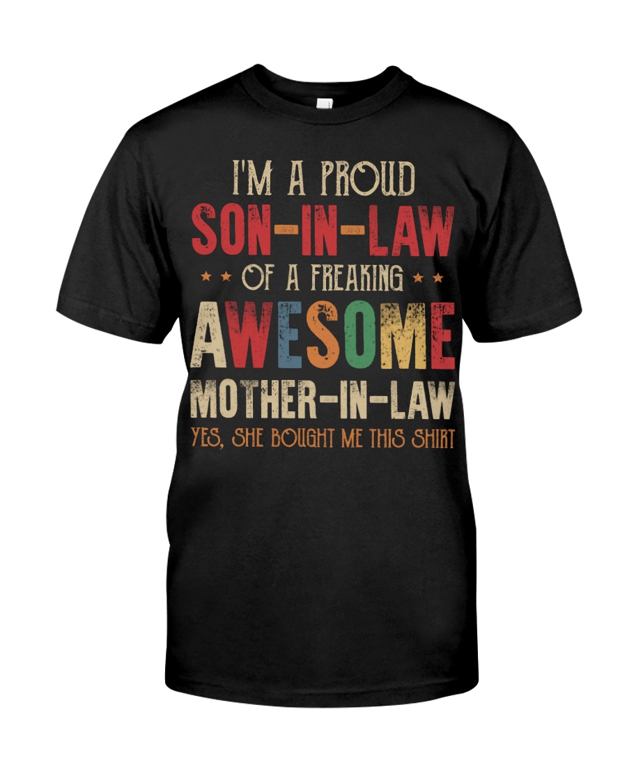 I'm a proud son-in-law of a freaking awesome Classic T-Shirt
