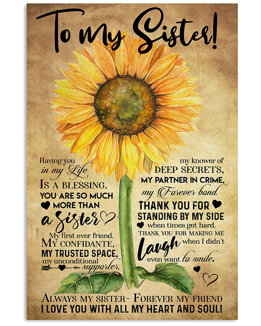 TO MY SISTER - SUNFLOWER - ALWAYS MY SISTER 16x24 Poster