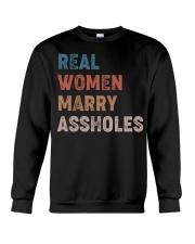Real women marry assholes Crewneck Sweatshirt thumbnail