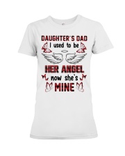 Daughter's Dad- I Used To Be Her Angel Now She's Mine Premium Fit Ladies Tee tile