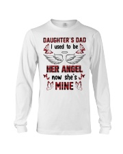 Daughter's Dad- I Used To Be Her Angel Now She's Mine Long Sleeve Tee tile