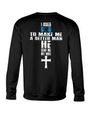 I Asked God To Make A Better Man Crewneck Sweatshirt tile
