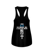I Asked God To Make A Better Man Ladies Flowy Tank tile