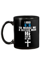 I Asked God To Make A Better Man Mug tile