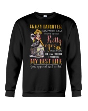 Crazy daughter I am who I am Crewneck Sweatshirt thumbnail