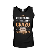 My husband thinks I'm crazy Unisex Tank thumbnail