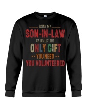 BEING MY SON-IN-LAW - THE ONLY GIFT YOU NEED Crewneck Sweatshirt thumbnail