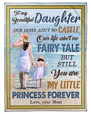 To My Daughter - Our Home Ain't No Castle Small Fleece Blanket - 30" x 40" front