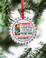 To My Daughter - Even When I'm Not Close By Circle ornament - single (porcelain) aos-circle-ornament-single-porcelain-lifestyles-07