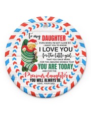 To My Daughter - Even When I'm Not Close By Circle ornament - single (porcelain) front