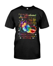 I miss my husband every day Classic T-Shirt front