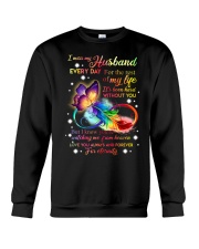 I miss my husband every day Crewneck Sweatshirt thumbnail