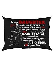 Dad To Daughter - Hugging - If I Could Give Rectangular Pillowcase back