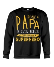 BEING A PAPA IS EVEN BETTER THAN BEING SUPERHERO Crewneck Sweatshirt thumbnail