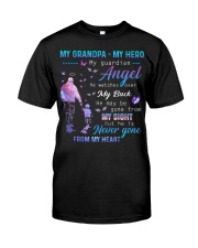 My grandpa- My hero- My guardian angel Classic T-Shirt front