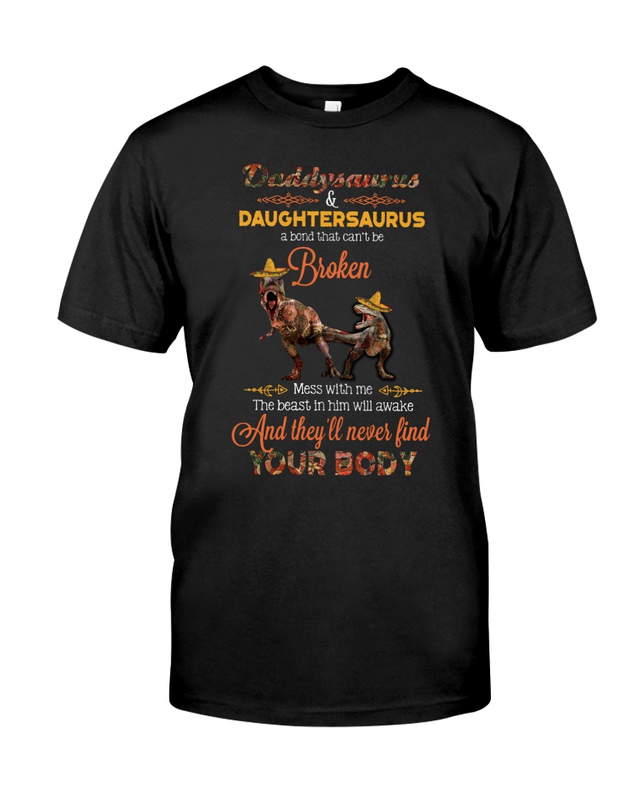 DADDY AND DAUGHTER - DINOSAUR - MESS WITH ME Classic T-Shirt