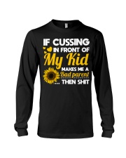 If cussing in front of My kid Long Sleeve Tee thumbnail