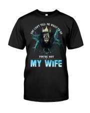 My Wife - You Can't Tell Me What To Do - Hoodie Classic T-Shirt tile