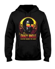 I'm the crazy uncle everyone warned you about Hooded Sweatshirt thumbnail