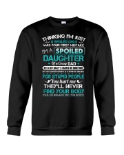 Thinking I'm just a spoiled child was Crewneck Sweatshirt thumbnail