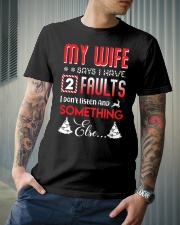 My wife says I have 2 faults Classic T-Shirt lifestyle-mens-crewneck-front-6
