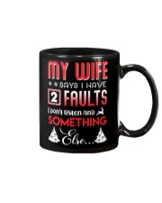 My wife says I have 2 faults Mug thumbnail