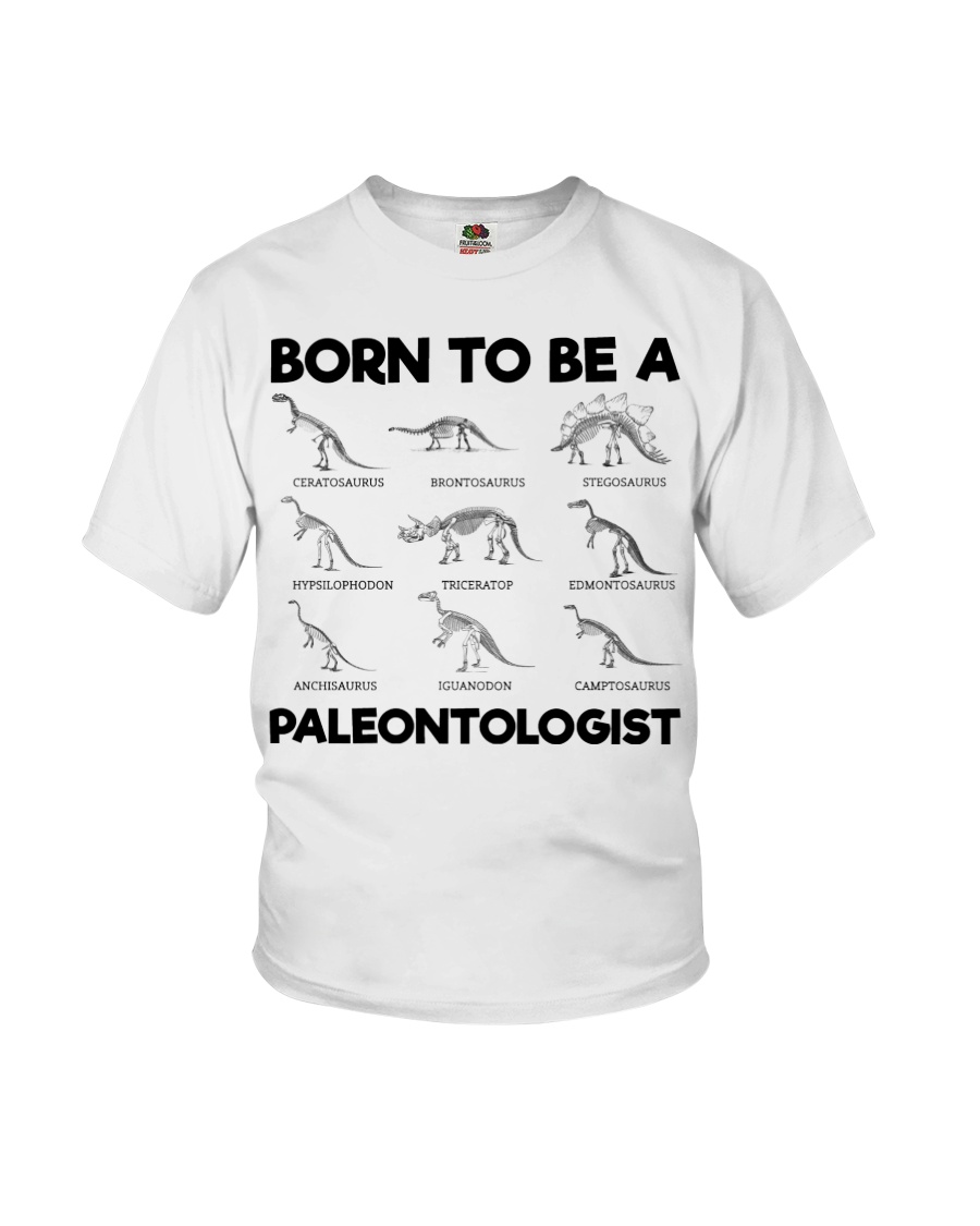 Born to be a Paleontologist Forced to go to school Youth T-Shirt