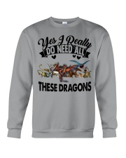 Dragon - Yes I Really Do Need All - T-shirt Crewneck Sweatshirt tile