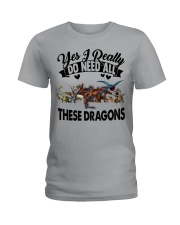 Dragon - Yes I Really Do Need All - T-shirt Ladies T-Shirt tile