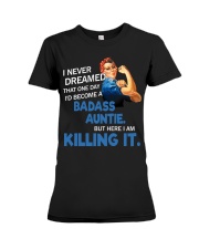 I never dreamed that one day I'd become a badass Premium Fit Ladies Tee thumbnail